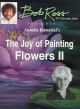 Bob Ross Books Joy Of Painting Flowers II