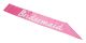 Bridesmaid Sash Pink With White