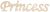 Wood Script Words Princess 2.25 X 11 Inches