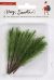 Hey Santa Faux Pine Branch W Paper Stem 8 Per Pkg 